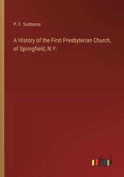 portada A History of the First Presbyterian Church, of Springfield, N.Y. (en Inglés)