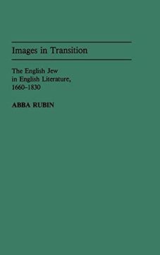 portada Images in Transition: The English jew in English Literature, 1660-1830 (en Inglés)