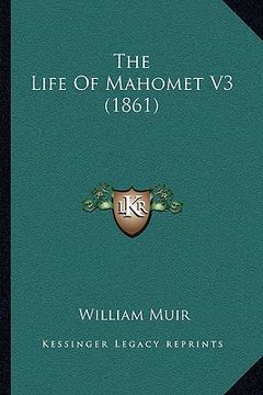 portada the life of mahomet v3 (1861) the life of mahomet v3 (1861) (en Inglés)