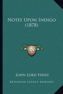 portada notes upon indigo (1878) (en Inglés)