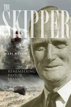 portada The Skipper: Remembering Pastor Frank FG Bursey (in English)