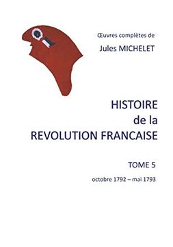 portada Histoire de la Révolution Française: Tome 5 Octobre 1792 - mai 1793 (Histoire de la Revolution Francaise (5)) (en Francés)