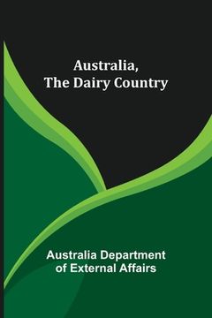 portada Australia, The Dairy Country (en Inglés)