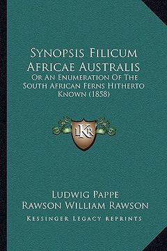 portada synopsis filicum africae australis: or an enumeration of the south african ferns hitherto known (1858) (in English)