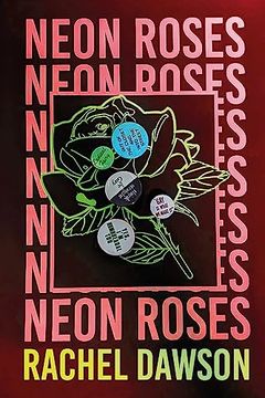 portada Neon Roses: The Joyfully Queer, Uplifting and Sexy Read of the Summer (en Inglés)