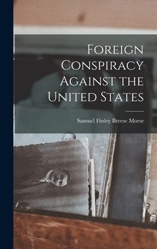 portada Foreign Conspiracy Against the United States (en Inglés)