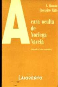 portada Cara oculta de Noriega Varela, a (Laiovento)