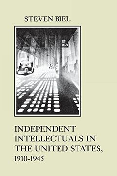 portada Independent Intellectuals in the United States, 1910-1945 (en Inglés)