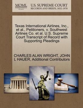 portada texas international airlines, inc., et al., petitioners, v. southwest airlines co. et al. u.s. supreme court transcript of record with supporting plea (en Inglés)