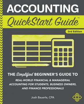 portada Accounting Quickstart Guide: The Simplified Beginner'S Guide to Financial & Managerial Accounting for Students, Business Owners and Finance Professionals (en Inglés)