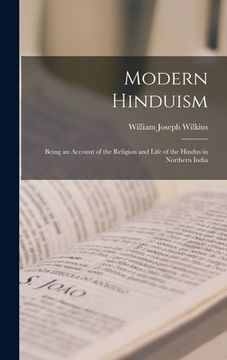 portada Modern Hinduism: Being an Account of the Religion and Life of the Hindus in Northern India (en Inglés)