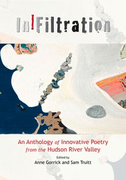 portada Infiltration: An Anthology of Innovative Poetry from the Hudson River Valley (en Inglés)