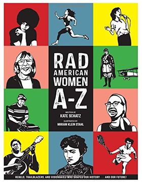 portada Rad American Women A-Z: Rebels, Trailblazers, and Visionaries Who Shaped Our History ... and Our Future! (City Lights/Sister Spit) (in English)
