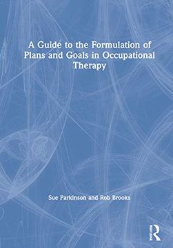 portada A Guide to the Formulation of Plans and Goals in Occupational Therapy (in English)