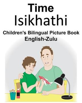 portada English-Zulu Time Children's Bilingual Picture Book (en Inglés)