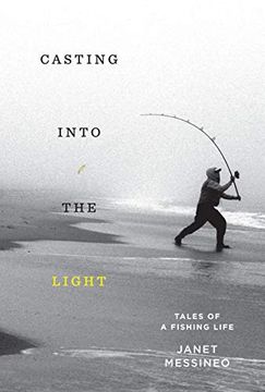 portada Casting Into the Light: Tales of a Fishing Life (en Inglés)
