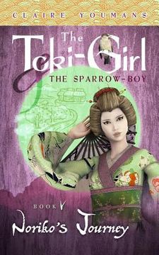 portada Noriko's Journey: The Toki-Girl and the Sparrow-Boy, Book 5 (en Inglés)