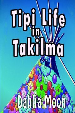 portada Tipi Life in Takilma (en Inglés)