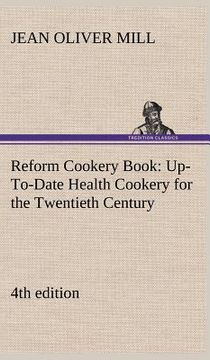 portada reform cookery book (4th edition) up-to-date health cookery for the twentieth century. (en Inglés)