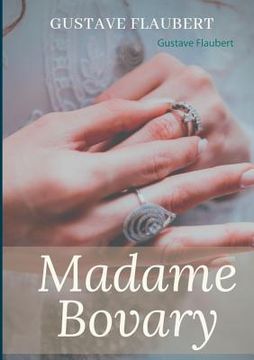 portada Madame Bovary: Un roman de Gustave Flaubert 