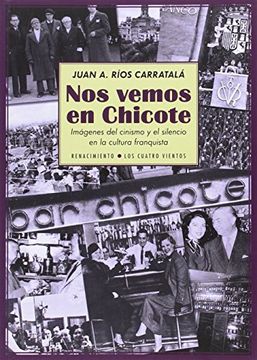 portada Nos Vemos en Chicote: Imágenes del Cinismo y el Silencio en la Cultura Franquista (in Spanish)