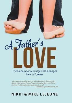 portada A Father's Love: The Generational Bridge That Changes Hearts Forever (en Inglés)