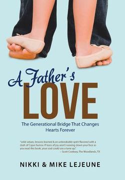 portada A Father's Love: The Generational Bridge That Changes Hearts Forever