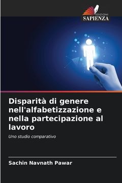 portada Disparità di genere nell'alfabetizzazione e nella partecipazione al lavoro (in Italian)