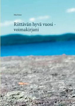 portada Riittävän hyvä vuosi - voimakirjani (en Finlandés)