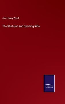 portada The Shot-Gun and Sporting Rifle