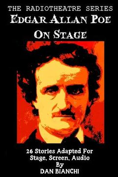portada Edgar Allan Poe On Stage: 26 Stories Adapted For Stage, Screen, Audio