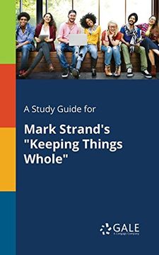 portada A Study Guide for Mark Strand's "Keeping Things Whole" 