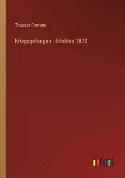 portada Kriegsgefangen - Erlebtes 1870 (en Alemán)