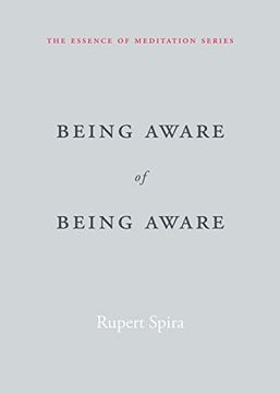 portada Being Aware of Being Aware: The Essence of Meditation, Volume 1 (Essence of Mediation) (en Inglés)