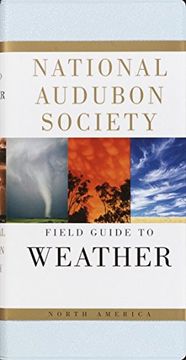 portada National Audubon Society Field Guide to Weather: North America (National Audubon Society Field Guides) (in English)