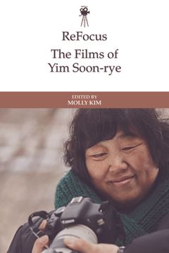 portada Refocus: The Films of yim Soon-Rye (en Inglés)
