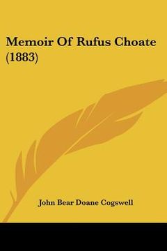 portada memoir of rufus choate (1883) (en Inglés)