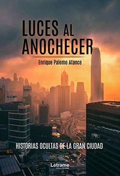 portada Luces al Anochecer. Historias Ocultas de la Gran Ciudad (in Spanish)