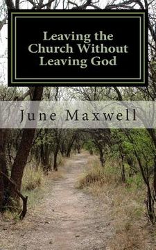 portada Leaving the Church Without Leaving God: One Man's Story of Faith, Fatuity and Freedom