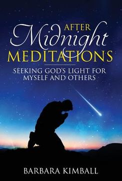 portada After Midnight Meditations: Seeking God's Light for Myself and Others (en Inglés)