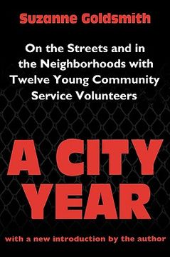 portada a city year: on the streets and in the neighborhoods with twelve young community service volunteers (in English)