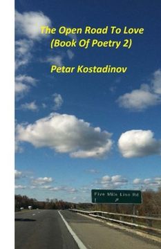 portada The Open Road To Love(Book of Poetry 2) (Petar Kostadinov's Poetry)