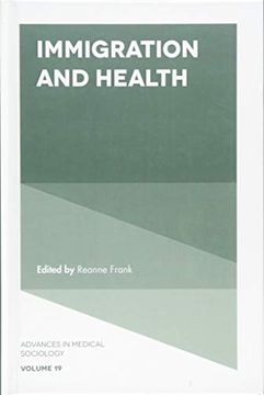 portada Immigration and Health: 19 (Advances in Medical Sociology) (en Inglés)