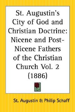 portada st. augustin's city of god and christian doctrine: nicene and post-nicene fathers of the christian church part 2