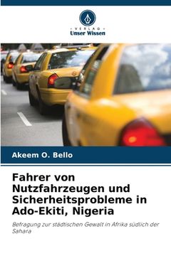 portada Fahrer von Nutzfahrzeugen und Sicherheitsprobleme in Ado-Ekiti, Nigeria (en Alemán)