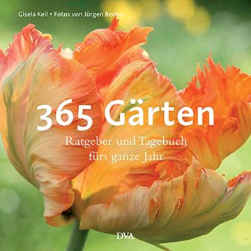 portada 365 Gärten: Ratgeber und Tagebuch Fürs Ganze Jahr (en Alemán)