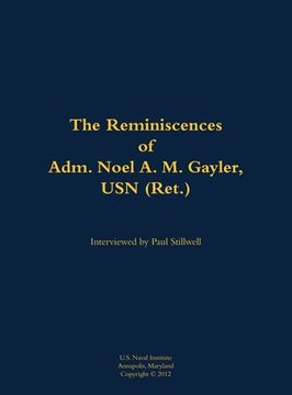 portada Reminiscences of Adm. Noel A. M. Gayler, USN (Ret.) (en Inglés)
