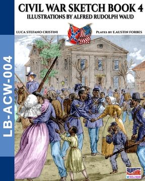 portada Civil War sketch book - Vol. 4: Illustrations by Alfred Rudolph Waud (in English)