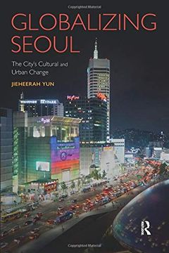 portada Globalizing Seoul: The City's Cultural and Urban Change (en Inglés)