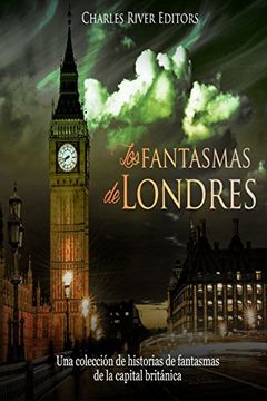 portada Los Fantasmas de Londres: Una Colección de Historias de Fantasmas de la Capital Británica